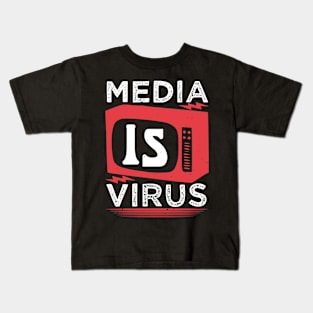 Media Is Virus Kids T-Shirt